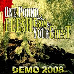 One Pound Flesh From Your Chest : Demo 2008